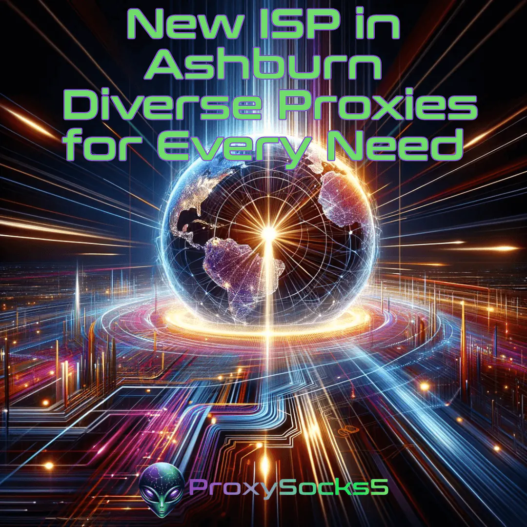 New in Ashburn ISP- Diverse Proxies for Every Need.webp